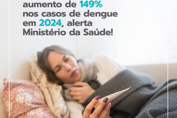 Brasil enfrentará aumento de 149% nos casos de dengue em 2024, alerta Ministério da Saúde!